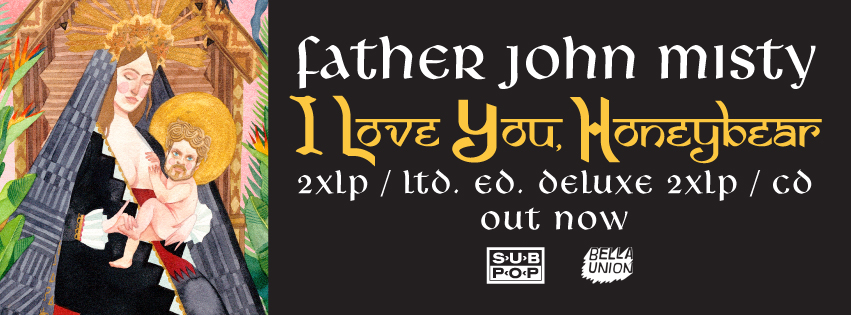 Father John Misty – I Love You Honeybear
