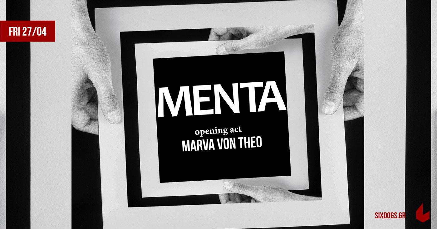 Οι Menta με τους Marva Von Theo την Παρασκευή 27.04 στο Six D.o.g.s.