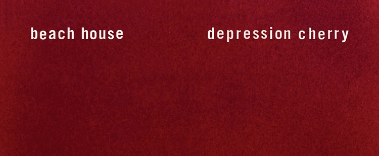 Beach House - Depression Cherry